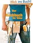 Das Keine-Panik-Kochbuch f�r V�ter