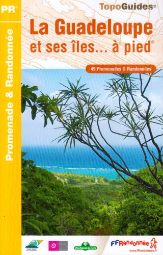 City Travel Guides Discounted  Livres : La Guadeloupe et ses îles... à pied : 49 promenades & randonnées