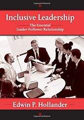 Inclusive Leadership: The Essential Leader-Follower Relationship-Wow! eBook