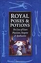 Royal Poxes and Potions: The Lives of Court Physicians, Surgeons and Apothecaries