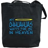 Canvas Tote Bag Black  My Chihuahuas Waits For Me In Heaven  Dog