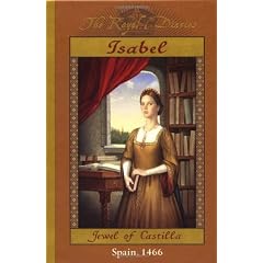 Isabel: Jewel of Castilla - Spain, 1466 (The Royal Diaries)