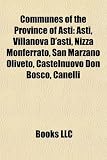 Communes of the Province of Asti: Asti, Villanova D'Asti, Nizza Monferrato, San Marzano Oliveto, Castelnuovo Don Bosco, Canelli - 
