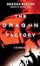 Books : The Dragon Factory