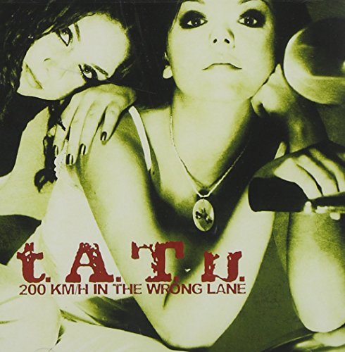 Tatu - 200 Km H In The Wrong Lane - Zortam Music