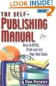 The Self-Publishing Manual: How to Write, Print and Sell Your Own Book (Self-Publishing Manual: How to Write, Print, & Sell Your Own Book)