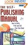 The Self-Publishing Manual: How to Write, Print, and Sell Your Own Book, 14th Edition