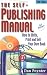 The Self-Publishing Manual: How to Write, Print, and Sell Your Own Book, 14th Edition