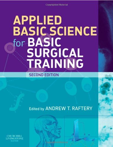 Applied Basic Science for Basic Surgical Training, 2e (MRCS Study Guides) by Raftery BSc MBChB(Hons) MD FRCS(Eng) FRCS(Ed) Andrew T (2008-03-24) Paperback