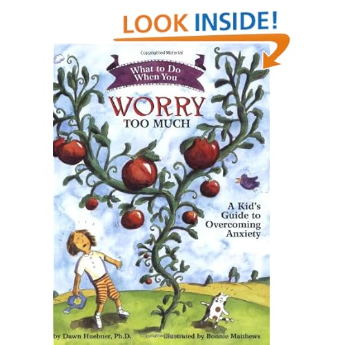 What to Do When You Worry Too Much: A Kid's Guide to Overcoming Anxiety (What to Do Guides for Kids)