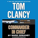 Tom Clancy Commander-in-Chief: A Jack Ryan Novel