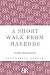 A Short Walk from Harrods: A Memoir