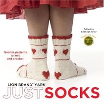 Lion Brand Yarn: Just Socks: Favorite Patterns to Knit and Crochet