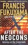 After The Neocons: America at the Crossroads