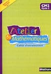 L'Atelier de math�matiques CM2 : Cahi...