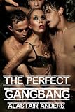 The Perfect Gangbang