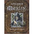Le livre secret de Merlin