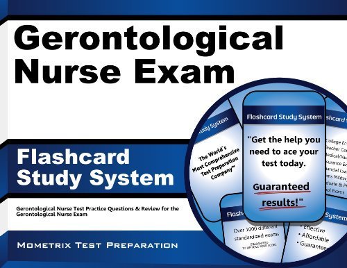 Gerontological Nurse Exam Flashcard Study System: Gerontological Nurse Test Practice Questions & Review for the Gerontological Nurse Exam (Cards) Crds edition by Gerontological Nurse Exam Secrets Test Prep Team (2013) Cards