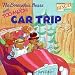 The Berenstain Bears and Too Much Car Trip (First Time Books)