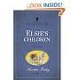 Elsie's Children (The Original Elsie Dinsmore Collection)