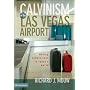 Calvinism in the Las Vegas Airport: Making Connections in Today's World