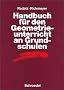 Handb�cher Mathematik: Handbuch f�r den Geometrieunterricht an Grundschulen