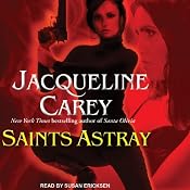 Saints Astray: Santa Olivia, Book 2 | [Jacqueline Carey]