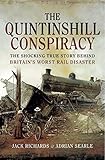 The Quintinshill conspiracy : the shocking true story behind Britain's worst rail disaster