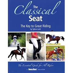 The Classical Seat: The Key to Great Riding