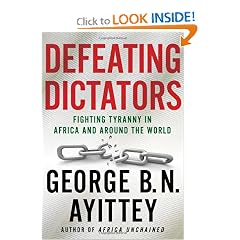 Defeating Dictators: Fighting Tyranny in Africa and Around the World