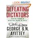 Defeating Dictators: Fighting Tyranny in Africa and Around the World