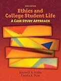 Ethics and College Student Life: A Case Study Approach (3rd Edition)