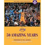 Cover of book The Los Angeles Lakers: 50 Amazing Years in the City of Angels, Revised and Expanded Edition - Updated for 2009-10 NBA Championship Season