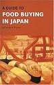 A Guide to Food Buying in Japan