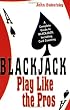 Blackjack: Play Like The Pros