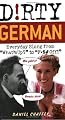Dirty German: Everyday Slang from 
