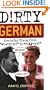 Dirty German: Everyday Slang from "What's Up?" to "F*%# Off!" (Dirty Everyday Slang)
