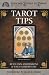 Tarot Tips: 78 Practical Techniques to Enhance Your Tarot Reading Skills (Special Topics in Tarot)