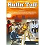 Ruffn' Tuff/���t���E�^�t ~�i���̃��f�B���̑n���҂���~ [DVD]