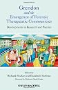 Grendon and the emergence of forensic therapeutic communities : developments in research and practice