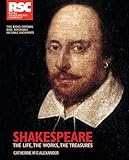Shakespeare : the life, the works, the treasures