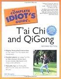 The Complete Idiot's Guide to T'ai Chi & QiGong (2nd Edition)