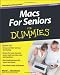 Macs for Seniors For Dummies (For Dummies (Computers))