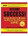 Resume Success: Insider Secrets to Building the Resume Top Companies LOVE!