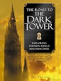 The Road to the Dark Tower: Exploring Stephen King