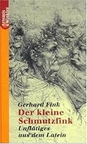 Der kleine Schmutzfink: Unflätiges aus dem Latein
