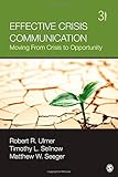 Effective Crisis Communication: Moving From Crisis to Opportunity