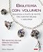 Bisuteria con volumen / Diane Fitzgerald's Shaped Beadwork: Realizada a punto de peyote con cuentas delicas y abalorios / Dimensional Jewelry With Peyote Stitch