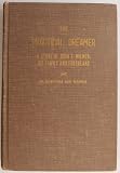 The Practical Dreamer A story of John T. Milner, his family and forebears