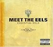 Meet the Eels: Essential Eels 1996-2006, Vol. 1